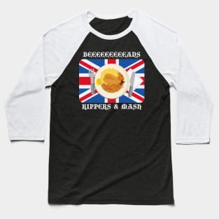 Beans, Kippers & Mash Baseball T-Shirt